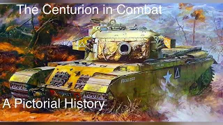 The Centurion Tank in Combat (A Pictorial History)