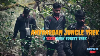 Andharban Jungle trek | Dark Forest of 16km with a Drone