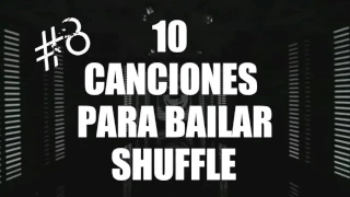 10 Canciones Para Bailar Shuffle/Cutting Shapes #8