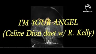 I'm your angel by Celine D. and R. Kelly