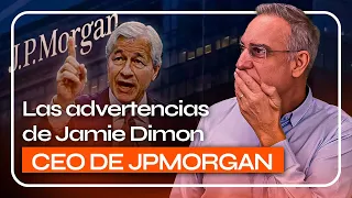 Las ADVERTENCIAS de JAMIE DIMON - CEO de JPMORGAN