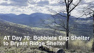 AT Thru Hike Day 70: Bobblets Gap Shelter to. Ryan’s Ridge Shelter