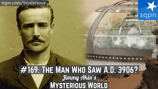 Paul Amadeus Dienach: The Man Who Saw A.D. 3906? - Jimmy Akin's Mysterious World