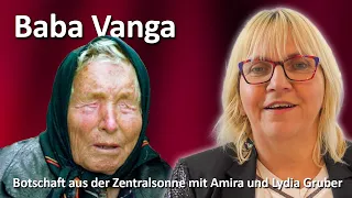 Baba Vanga und ihre Prophezeiungen für 2023 (Botschaft aus der Zentralsonne  | 17.5.23 | Channeling)
