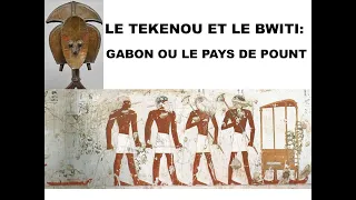 LE TEKENOU ET LE BWITI: GABON OU LE PAYS DE POUN.T par le Pr . Akiri Sylla