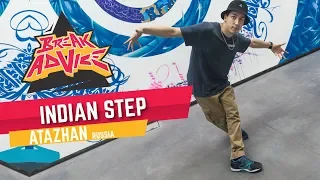 Indian Step Variations /w Atazhan | BREAK ADVICE