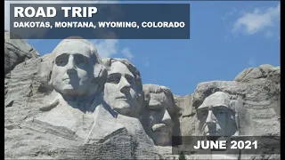 Road Trip, Dakotas, Montana, Wyoming, Colorado, June 2021