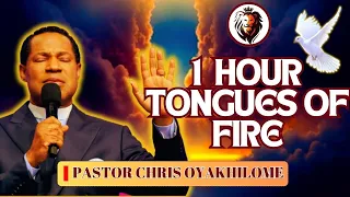 1 HOUR TONGUES OF FIRE || PASTOR CHRIS OYAKHILOME || SECRETS OF THE GENERALS || PRAY LIKE A GENERAL