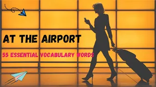 55 Essential Airport English Vocabulary Words