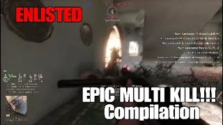 ENLISTED - EPIC MULTI KILL Compilation!!!