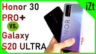 HONOR 30 PRO+ vs. Samsung GALAXY S20 ULTRA. Флагман за 55К против флагмана за 110К. Без шансов?