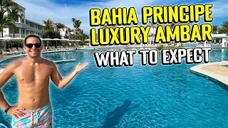 A Full Tour of the BAHIA PRINCIPE LUXURY AMBAR PUNTA CANA Resort