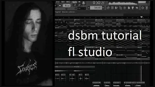 how to make dsbm in fl studio (no instruments needed) | depressive suicidal black metal tutorial