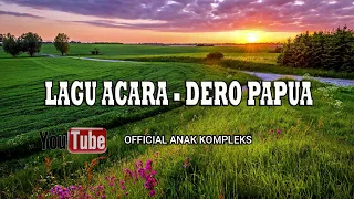 Lagu Acara Dero Papua !!!