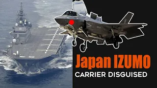 Japan's disguised Carrier IZUMO has been converted, ready to receive F-35B