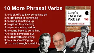 18. 10 More Phrasal Verbs [Originally published in 2009]