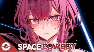 Nightcore - Space Cowboy (Lyrics)