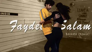 Divit and Mrinmayee | Bachata Choreography | Faydee - Salam (Bachata Remix by 🎧DJ Ramon🎧)