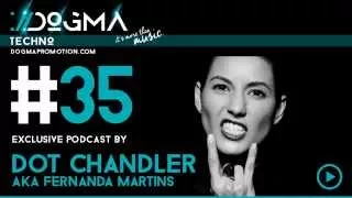 Dot Chandler aka Fernanda Martins - Techno Live Set // Dogma Techno Podcast [April 2015]