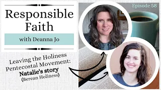 Leaving the Holiness Pentecostal Movement: Natalie's story (Berean Holiness)