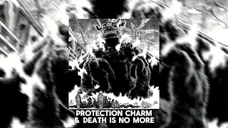Protection Charm & Death is no more - Slowed & Reverb