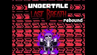 Undertale Last Breath : Rebound (phase 1) the skeleton's rage V2 +midi