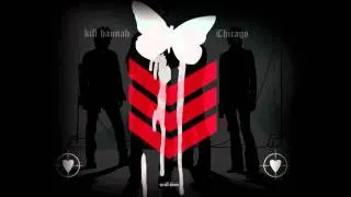 Kill Hannah - I Wanna Be a Kennedy w/Lyrics