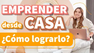 CÓMO EMPRENDER DESDE CASA ESTE 2022 CON ÉXITO (CONSEJOS) - Tati Uribe