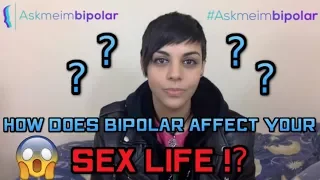 How Does Bipolar Affect Your Sex-Life?