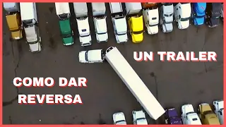 COMO DAR REVERSA UN TRAILER PASO A PASO 53 PIES 🚚