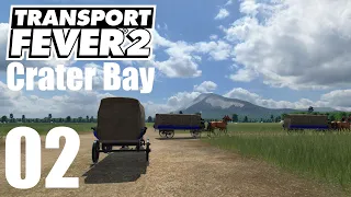 Transport Fever 2 - Crater Bay - Episode 02 - Hit the Road