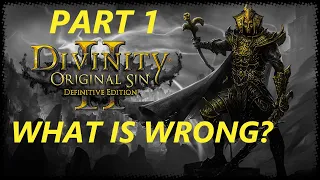 Divinity: Original Sin 2 - What is wrong in the game? Bad and annoying things in Divinity. - Part 1