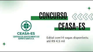 Concurso CEASA ES: edital abre 345 vagas; até R$ 8,1 mil