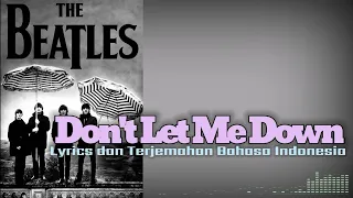 THE BEATLES - DON'T LET ME DOWN II LYRICS DAN TERJEMAHAN INDONESIA II DON'T LET ME DOWN COVER