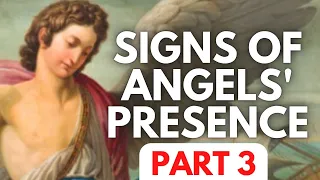 Signs That Angels Are In Your House: Part 3 - Sensory Signs of Angelic Presence