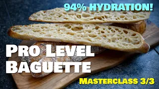 The Secret of High Hydration Baguettes | Masterclass: Pro Level