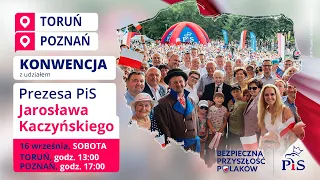 Jarosław Kaczyński - konwencja PiS w Toruniu