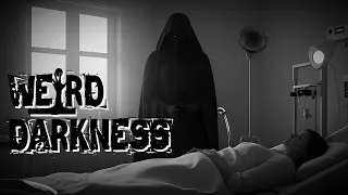 “CAN THE PARANORMAL DRAIN LIFE FROM US?” and More True Terrors! #WeirdDarkness