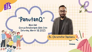 PanutanQ - Ps. Christofer Tapiheru - Ibadah Youth 18 Maret 2023