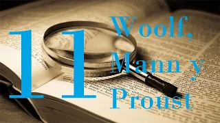 Woolf, Mann y Proust | Hermenéutica (11/15)