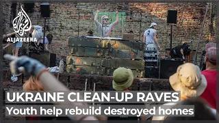 Ukrainian youth hold clean-up raves to repair war-damaged homes