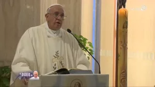 Omelia di Papa Francesco a Santa Marta del 22 maggio 2015 - Versione estesa