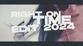 RIGHT ON TIME (KROB edit) 2024