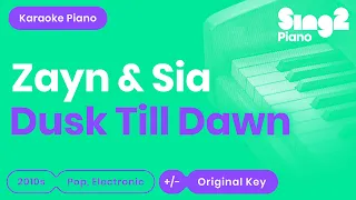 Dusk Till Dawn Karaoke | ZAYN, Sia (Piano Karaoke)