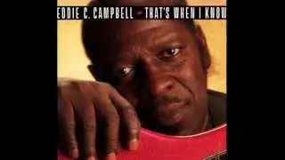 Eddie C. Campbell  ~ ''She's Nineteen Years Old''(Modern Electric Chicago Blues 1977)
