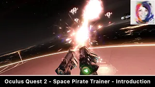 Oculus Quest 2 - Space Pirate Trainer - Introduction