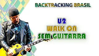 Walk On - U2 - Backtracking sem Guitarra