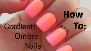 ♥ How To Ombre/Gradient Nails EASY ♥