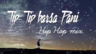 Tip Tip barsa pani | Hip Hop | Mix | akshay kumar | BASS CRACKERS Dj Remix song