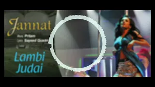 Lambi Judai. Jannat. Sonal Chauhan. Richa Sharma. AJK 8D Audio.